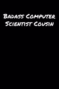 Badass Computer Scientist Cousin