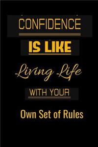 Confidence is like