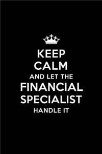 Keep Calm and Let the Financial Specialist Handle It