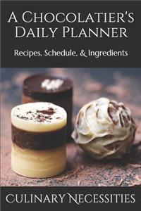 A Chocolatier's Daily Planner