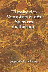 Histoire des Vampires et des Spectres malfaisants