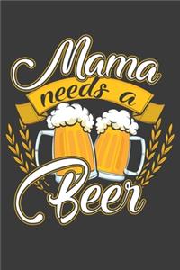Mama Needs A Beer