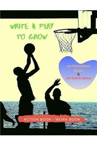 Write & Play to Grow Action Book