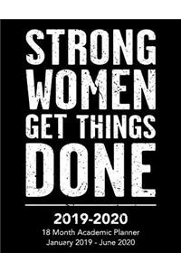 2019 to 2020 18 Month Planner January 2019 to June 2020 Strong Women Get Things Done