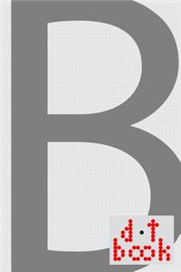 The Dot Book - A Dot Grid Notebook for Graphic Designers - Monogram Series - B
