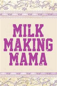 Milk Making Mama