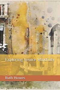 Exploring Venice Mindfully
