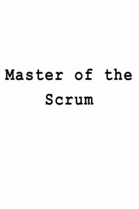 Master of the Scrum