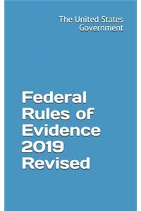 Federal Rules of Evidence 2019 Revised