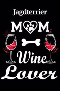 Jagdterrier Mom Wine Lover
