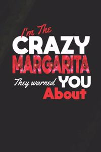 I'm The Crazy Margarita They Warned You About