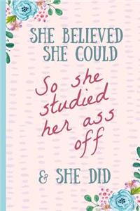 She Believed She Could So She Studied Her Ass Off & Did