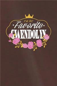 I'm The Favorite Gwendolyn