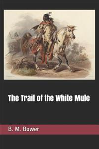 The Trail of the White Mule