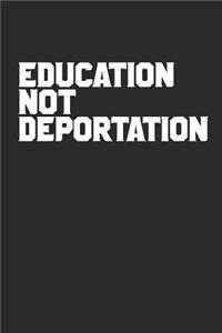 Education Not Deportation