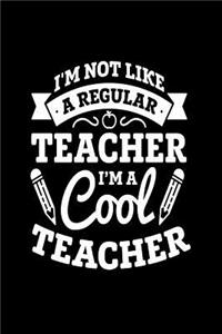 I'm Not Like a Regular Teacher, I'm a Cool Teacher