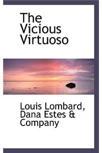 The Vicious Virtuoso