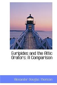 Euripides and the Attic Orators