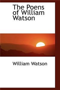 The Poens of William Watson