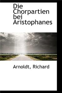 Die Chorpartien Bei Aristophanes