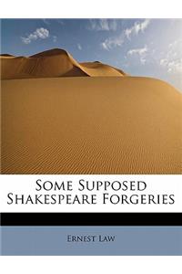 Some Supposed Shakespeare Forgeries