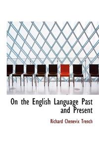 On the English Language Past and Present