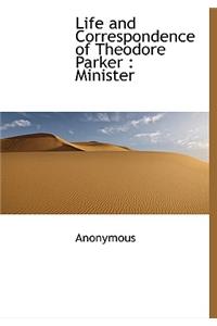 Life and Correspondence of Theodore Parker