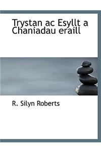 Trystan AC Esyllt a Chaniadau Eraill