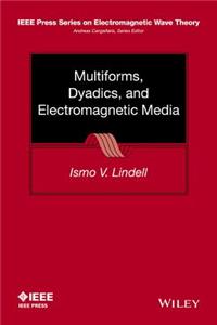 Multiforms, Dyadics, and Electromagnetic Media