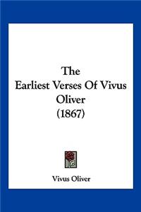 The Earliest Verses Of Vivus Oliver (1867)