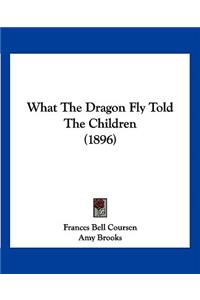 What The Dragon Fly Told The Children (1896)