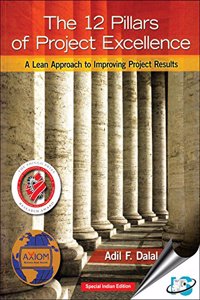 The 12 Pillars of Project Excellence : A Lean Approach to Improving Project Results, (With CD-ROM)