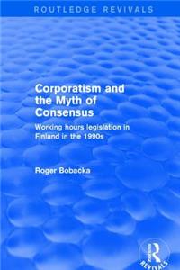 Corporatism and the Myth of Consensus