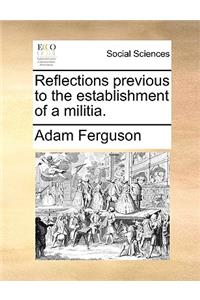 Reflections Previous to the Establishment of a Militia.
