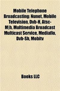 Mobile Telephone Broadcasting