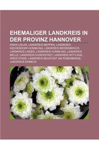 Ehemaliger Landkreis in Der Provinz Hannover: Kreis Uslar, Landkreis Meppen, Landkreis Aschendorf-Hummling, Landkreis Bersenbruck