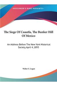 The Siege of Cuautla, the Bunker Hill of Mexico