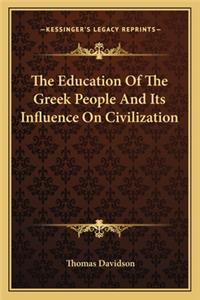 The Education of the Greek People and Its Influence on Civilization