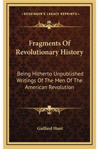 Fragments Of Revolutionary History