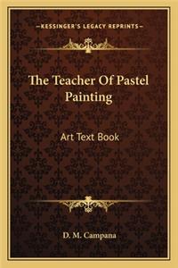 The Teacher Of Pastel Painting