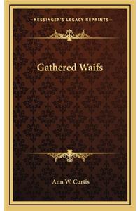 Gathered Waifs