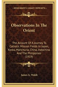Observations in the Orient