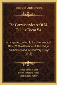 Correspondence of M. Tullius Cicero V4