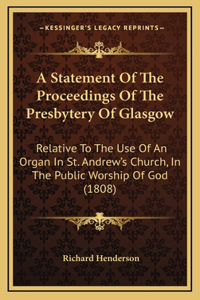 A Statement of the Proceedings of the Presbytery of Glasgow