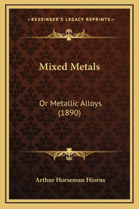 Mixed Metals