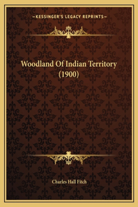Woodland Of Indian Territory (1900)