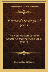 Matthew's Sayings Of Jesus