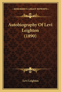 Autobiography Of Levi Leighton (1890)