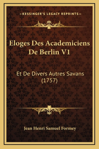 Eloges Des Academiciens De Berlin V1