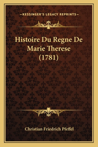 Histoire Du Regne De Marie Therese (1781)
